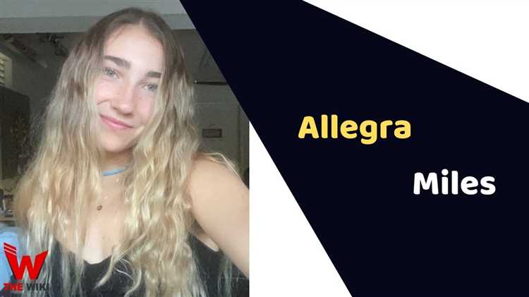 Allegra Miles: Biography, Age, Height, Figure, Net Worth