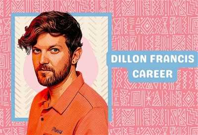 Dillon Francis: Biography, Age, Height, Figure, Net Worth