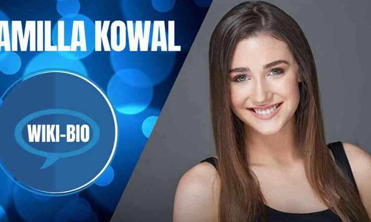 Kamilla Kowal: A Comprehensive Biography