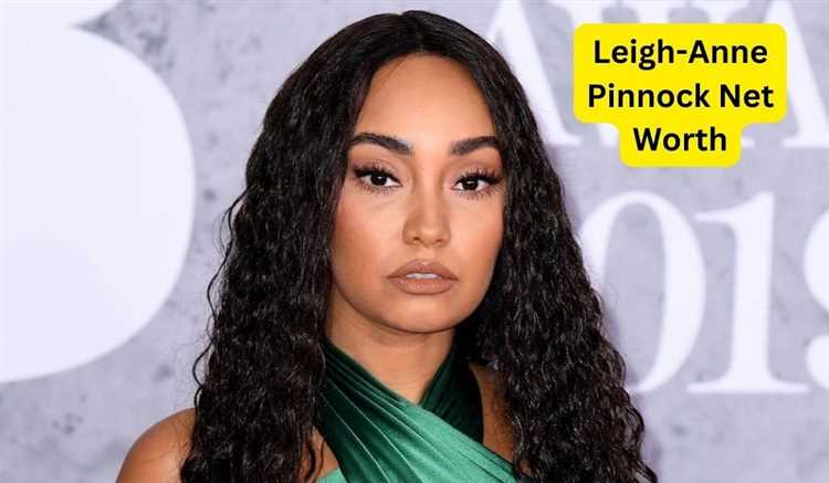 Leigh Anne Pinnock: Biography, Age, Height, Figure, Net Worth