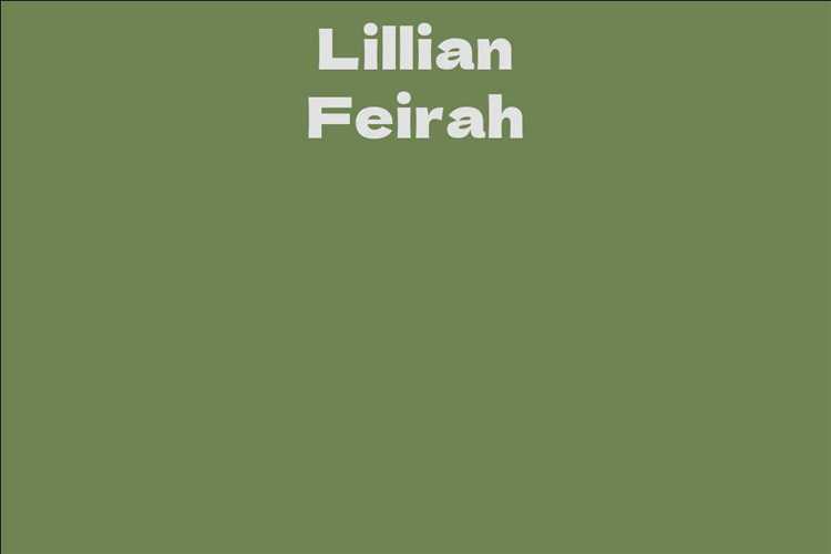 Net Worth of Lillian Feirah