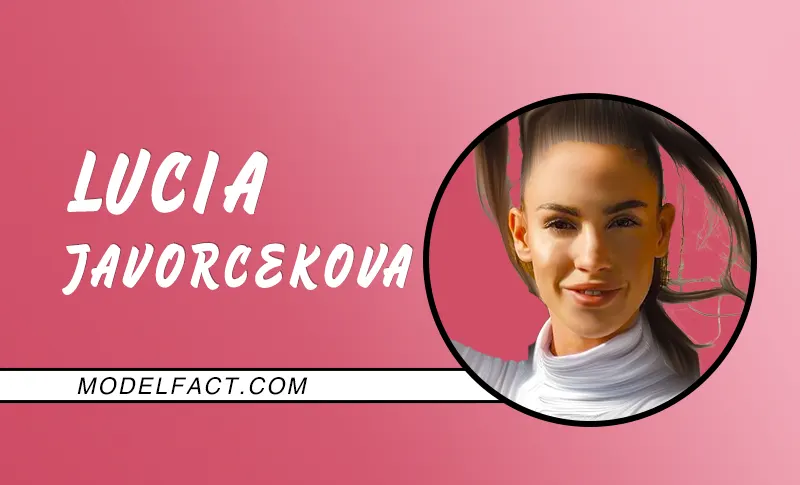 Lucia Javorcekova: Biography, Age, Height, Figure, Net Worth