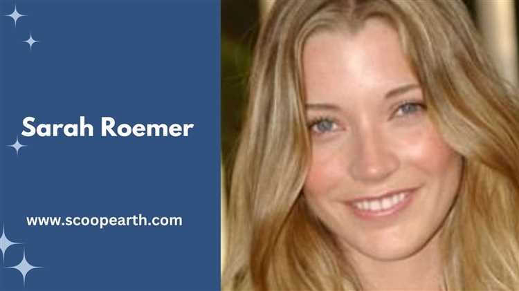 Sarah Roemer's Height, Figure, and Age