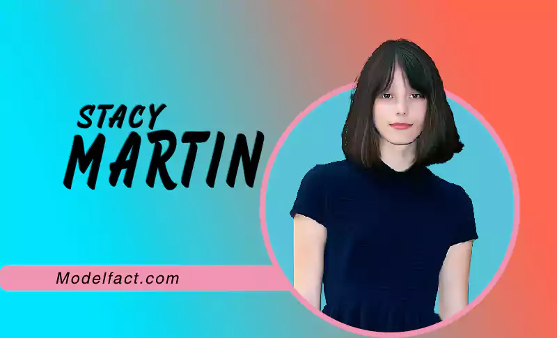 Stacy Martin 2: Biography, Age, Height, Figure, Net Worth