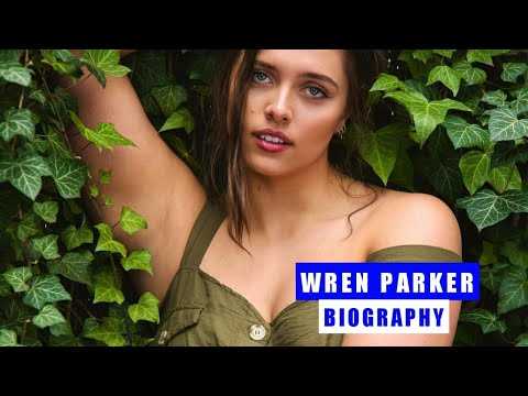 Wren Parker: Biography, Age, Height, Figure, Net Worth
