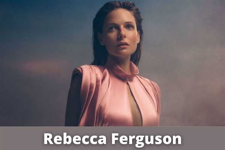 Rebecca Ferguson's Net Worth and Future Projects