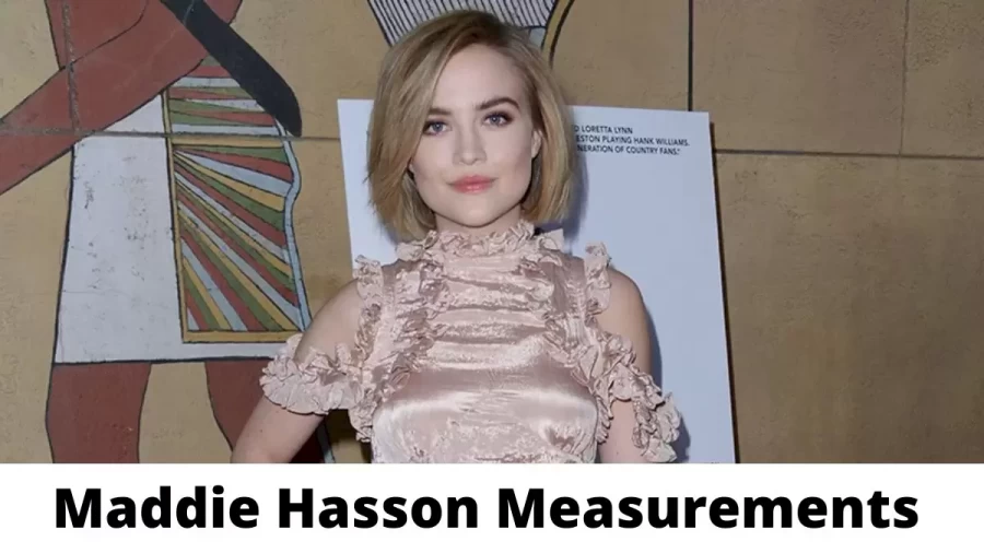 Maddie Hasson: Biography, Age, Height, Figure, Net Worth
