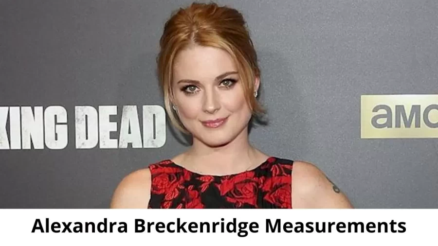 Alex Breckenridge: Everything You Need to Know About Her Biography, Age ...
