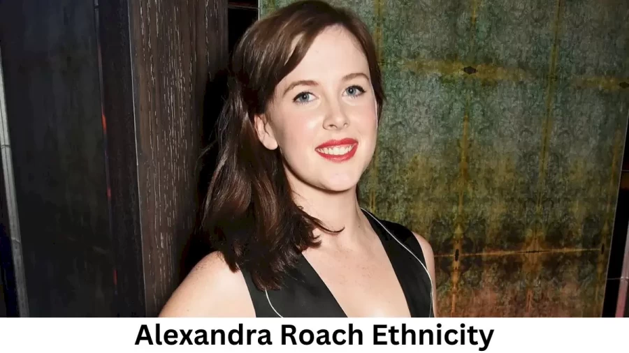 Achievements and Wealth of Alexandra Roach