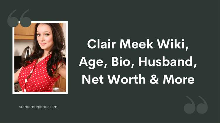 Clair Meek: Biography, Age, Height, Figure, Net Worth