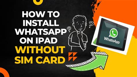  Can You Install WhatsApp on iPad without a SIM Card? 