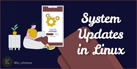  Regular System Updates: The Key to a Secure and Efficient Linux System 