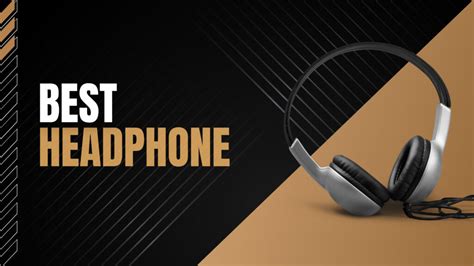  Selecting the Optimal Model of Headphones 