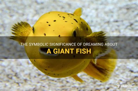  Significance of Dreaming about a Large Fish 