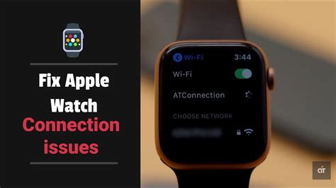  Wi-Fi Troubles: Overcoming Connectivity Issues with Your Apple Timepiece 