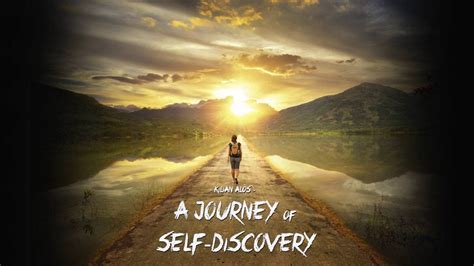 A Journey of Self-Discovery: Exploring the Profound Significance of the Enigmatic Experience