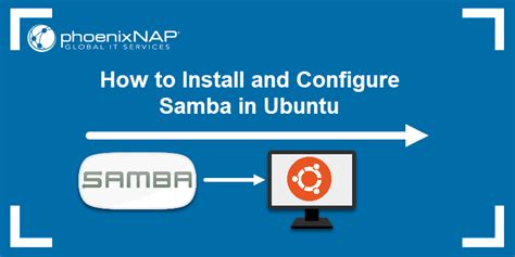 A Step-by-Step Tutorial for Configuring Samba