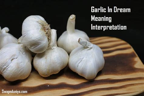 A Symbolic Interpretation of Dreaming About Garlic