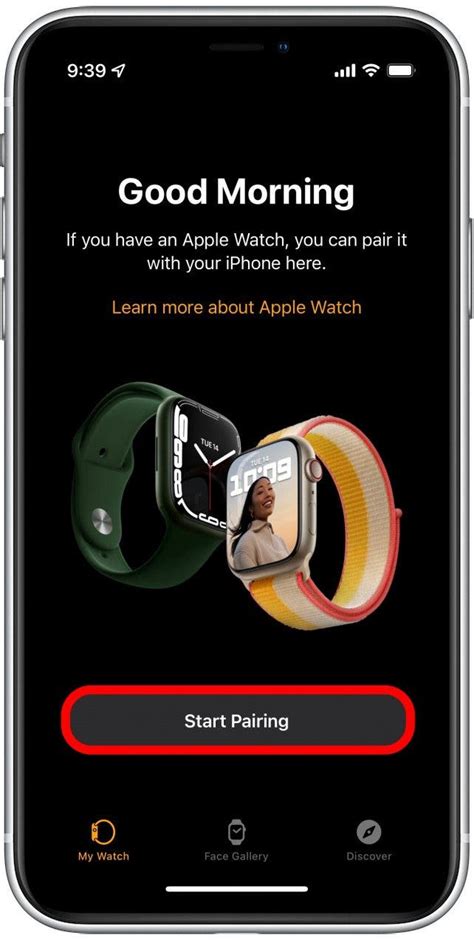 Access the Watch app on your iPhone and tap on "Start Pairing"