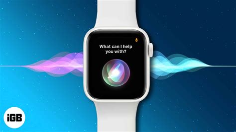 Activating Siri on Apple Watch 6: Effortless Voice Control