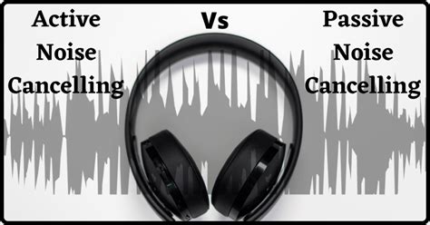 Active Noise Cancellation vs Passive Noise Isolation: Understanding the Difference