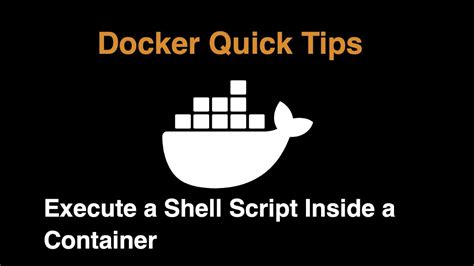 Advanced Techniques for Executing Scripts inside Docker Containers