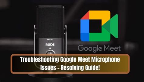 Advanced Troubleshooting: Steps to Resolve Microphone Issues