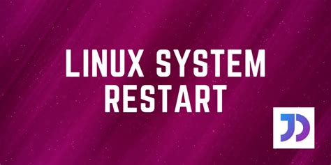 Alternative Methods for Restarting the Linux System