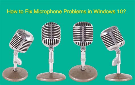 Basic Troubleshooting Steps to Resolve Microphone Issues