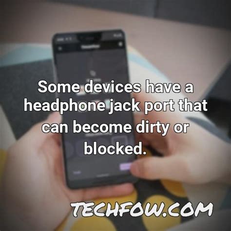 Blocked or Dirty Headphone Ports