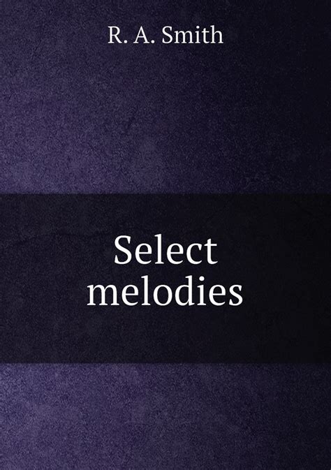 Browse and Select Melodies