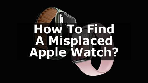 Can Your Misplaced Apple Watch be Traced through its Identification Code?