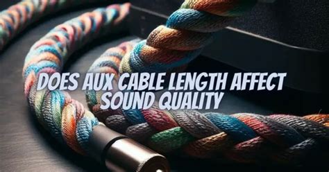 Can the Length of a Headphone Cable Impact the Quality of Sound?