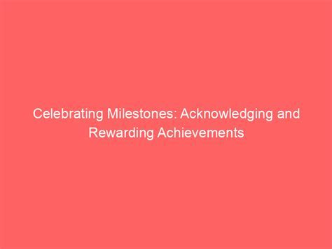 Celebrating Milestones and Acknowledging Personal Growth