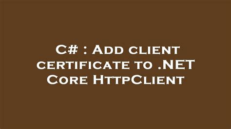 Certificate Control for httpclient.net Core within Docker Environment on Linux