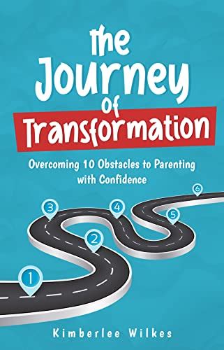 Challenges of Transformation: Overcoming Obstacles in Parenting