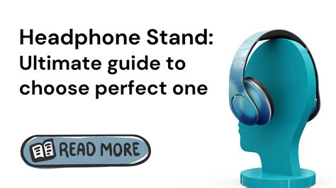 Choosing the Perfect Headphone Model for Your Specific Requirements