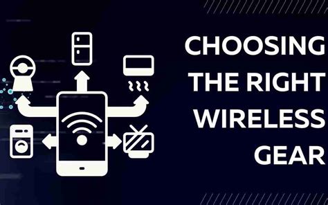 Choosing the Perfect Wireless Device for Enhanced Connectivity