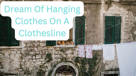 Clothesline Dreams: A Deeper Understanding