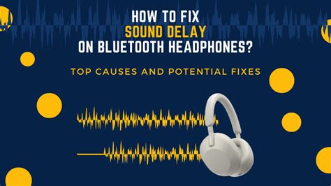 Common Causes of Audio Lag in Headsets