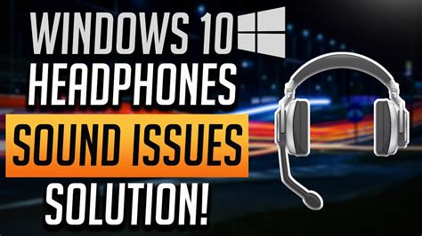 Common Reasons for No Audio in Windows 10 Headphones