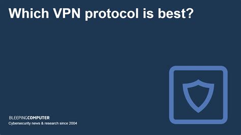 Comparing various VPN protocols and selecting the optimal one according to your requirements