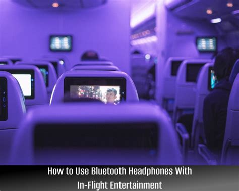 Compatibility of Wireless Headphones with In-flight Entertainment Systems