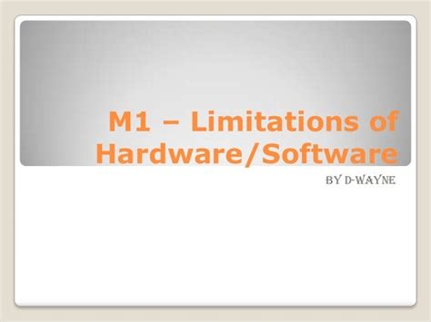 Considerations for Hardware and Software Limitations