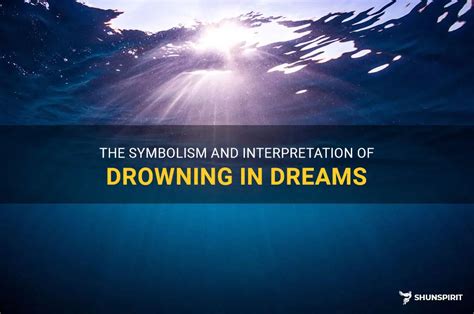 Considering the Possible Interpretations of Drowning in Dreams