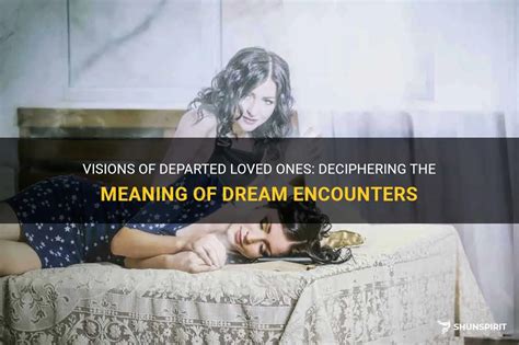 Coping Strategies for Managing Persistent Encounters with Departed Loved Ones in Dreams