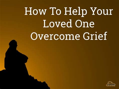 Coping with Grief: Overcoming the Heartache of Losing a Loved One