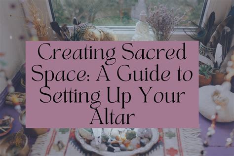 Creating a Sacred Space: Setting the Stage for Spiritual Reconnection