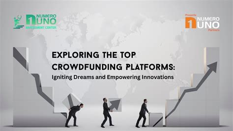 Crowdfunding: Igniting Aspirations and Empowering Innovators