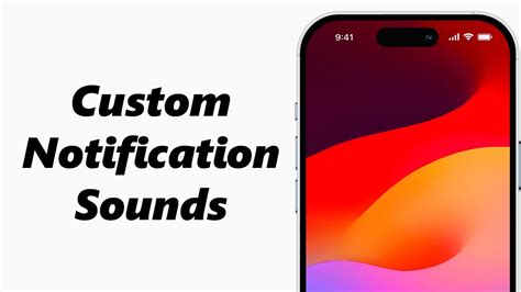 Customizing the Notification Sounds